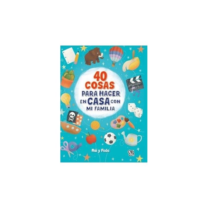 40 COSAS PARA HACER EN CASA EN FAMILIA