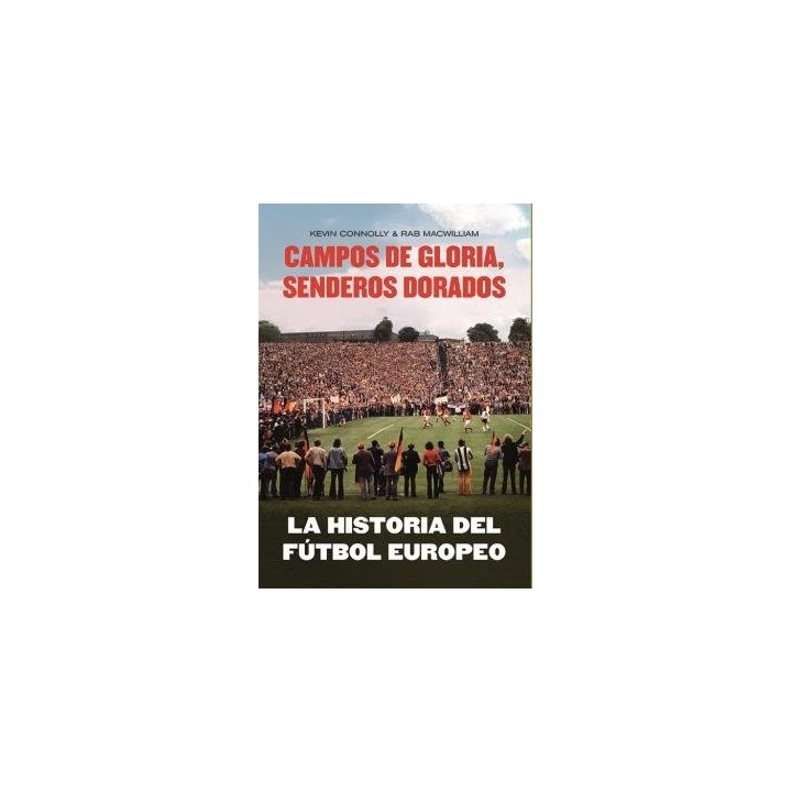 LA HISTORIA DEL FUTBOL EUROPEO