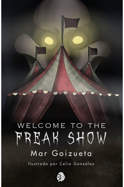 WELCOME TO THE FREAK SHOW
