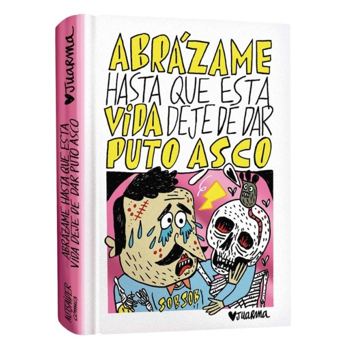 ABRAZAME HASTA QUE ESTA VIDA DEJE DE DAR PUTO ASCO
