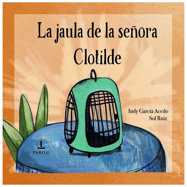 LA JAULA DE LA SEÑORA CLOTILDE
