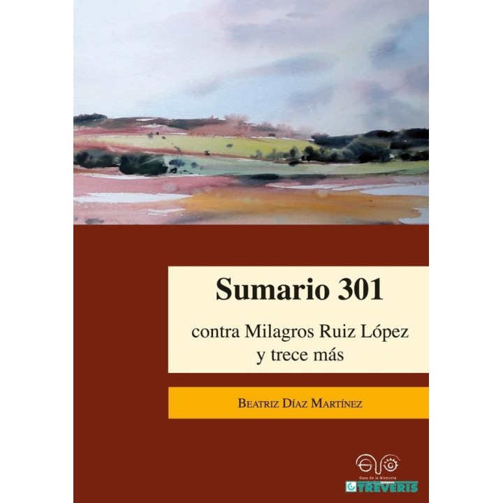 SUMARIO 301 CONTRA MILAGROS RUIZ LOPEZ Y TRECE MAS