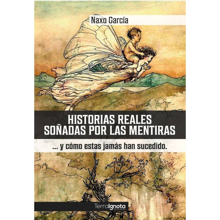 HISTORIAS REALES SOÑADAS POR LAS MENTIRAS