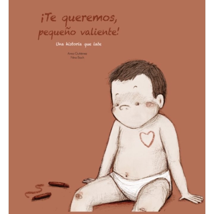 TE QUEREMOS PEQUEÑO VALIENTE