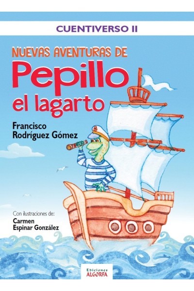 NUEVAS AVENTURAS DE PEPILLO EL LAGARTO CUENTIVERSO II