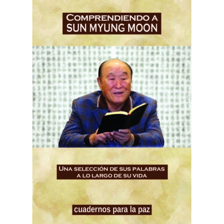 COMPRENDIENDO A SUN MYUNG MOON I