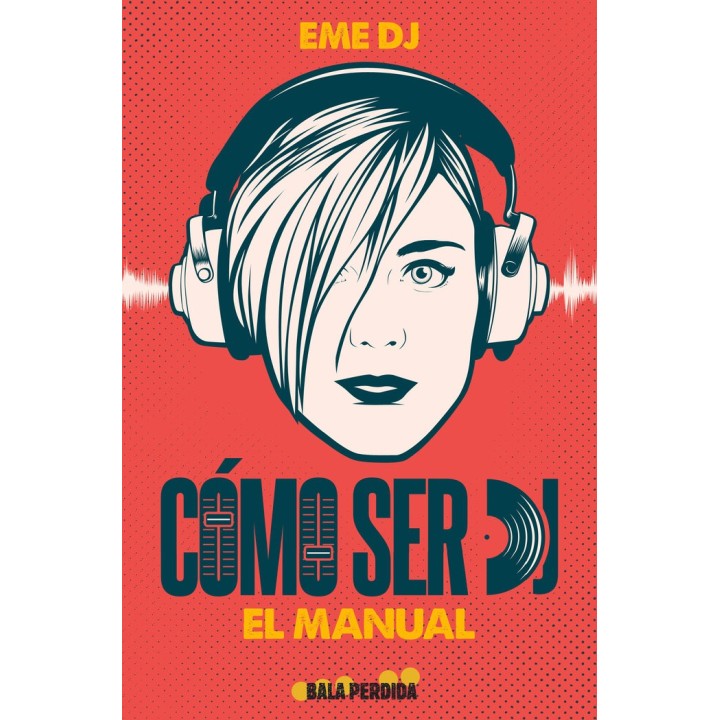 COMO SER DJ EL MANUAL
