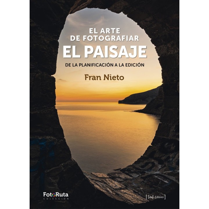 EL ARTE DE FOTOGRAFIAR EL PAISAJE