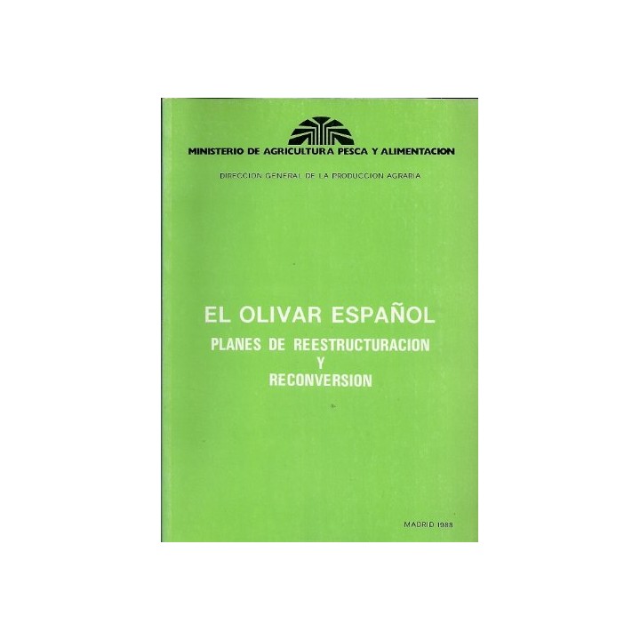 OLIVAR ESPAÑOL, EL PLANES DE REESTRUCTURACIÓN Y RECONVERSIÓN