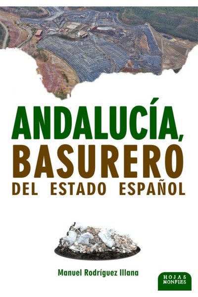 ANDALUCIA BASURERO DEL ESTADO ESPAÑOL