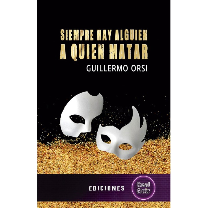 SIEMPRE HAY ALGUIEN A QUIEN MATAR