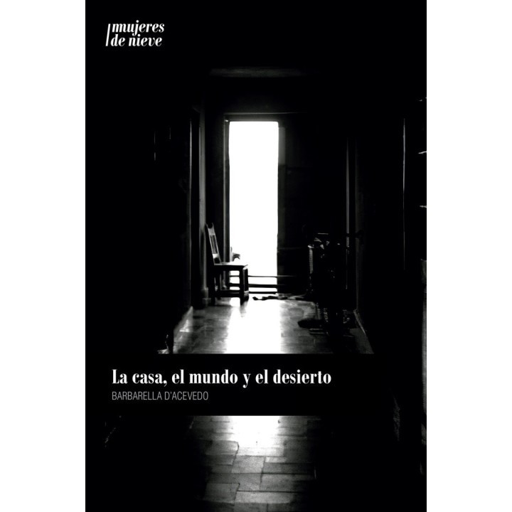 LA CASA EL MUNDO Y EL DESIERTO