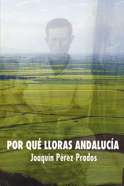 POR QUE LLORAS ANDALUCIA