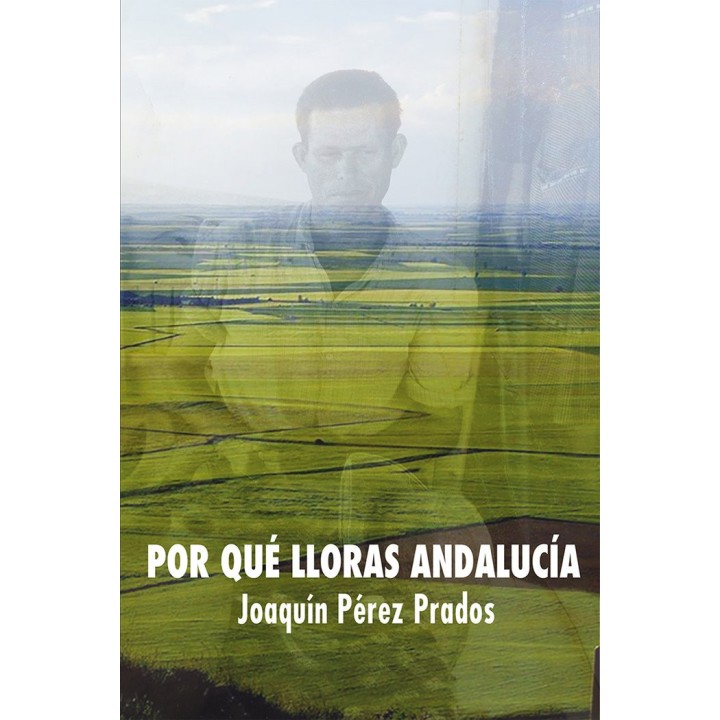 POR QUE LLORAS ANDALUCIA