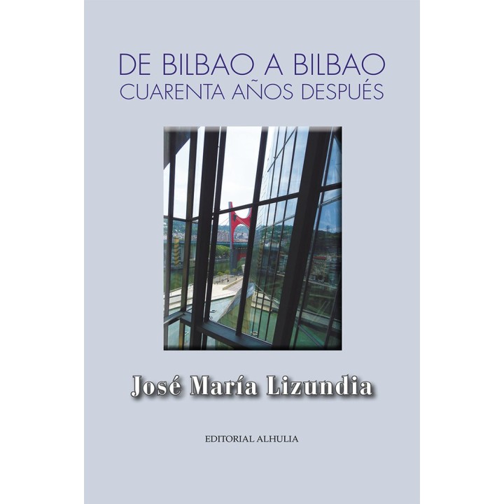 DE BILBAO A BILBAO CUARENTA AÑOS DESPUES