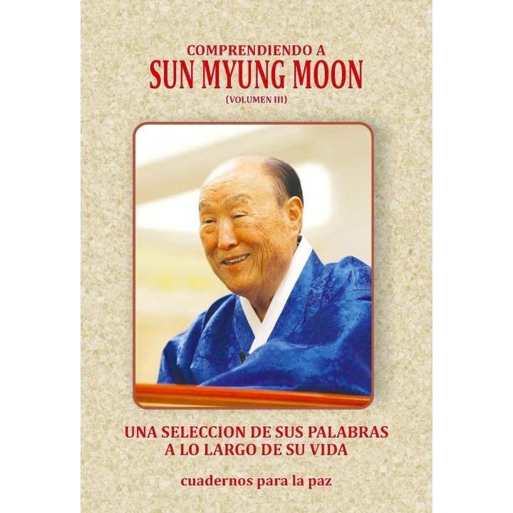 COMPRENDIENDO A SUN MYUNG MOON VOL. 3