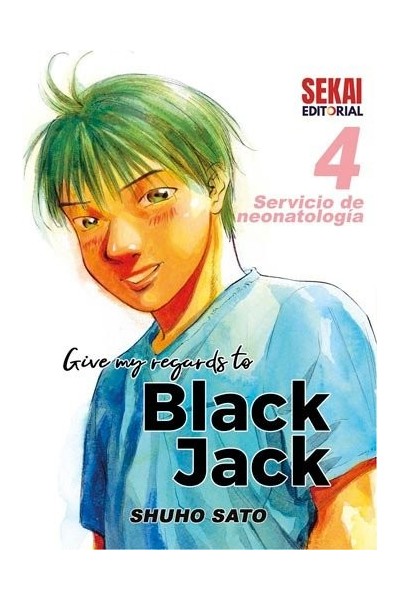 GIVE MY REGARDS TO BLACK JACK 4 SERVICIO DE NEONATOLOGIA