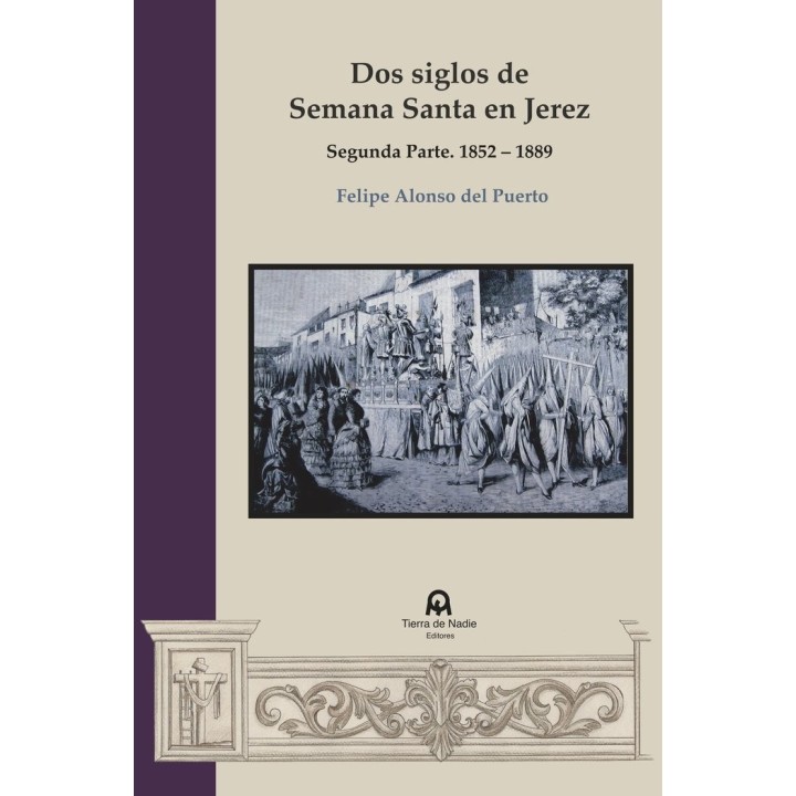 DOS SIGLOS DE SEMANA SANTA EN JEREZ SEGUNDA PARTE
