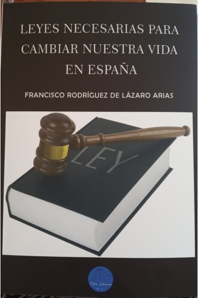 LEYES NECESARIAS PARA CAMBIAR NUESTRA VIDA EN ESPAÑA