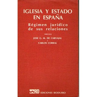 IGLESIA Y ESTADO EN ESPAÑA. REGIMEN JURIDICO DE SUS RELACIONES