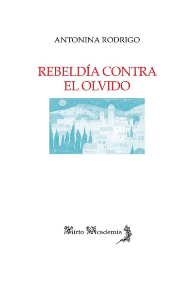 REBELDIA CONTRA EL OLVIDO