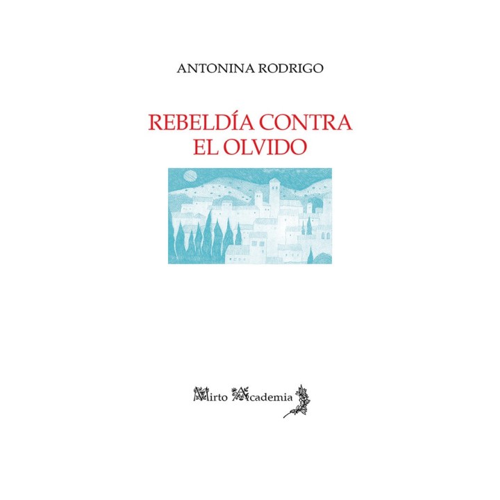 REBELDIA CONTRA EL OLVIDO