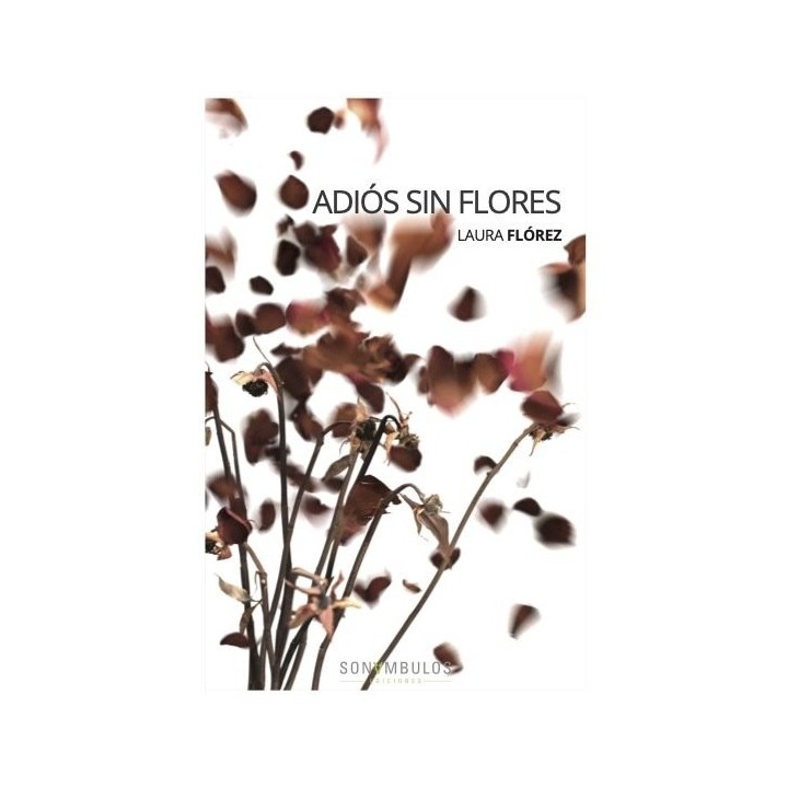 ADIOS SIN FLORES