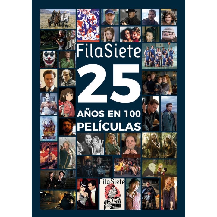 FILASIETE 25 AÑOS EN 100 PELICULAS