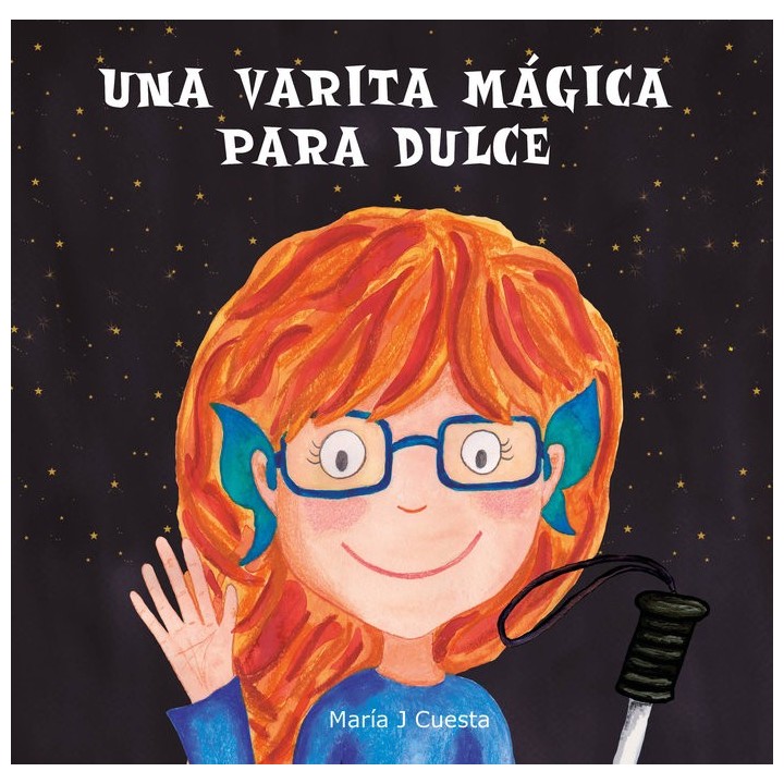 UNA VARITA MAGICA PARA DULCE