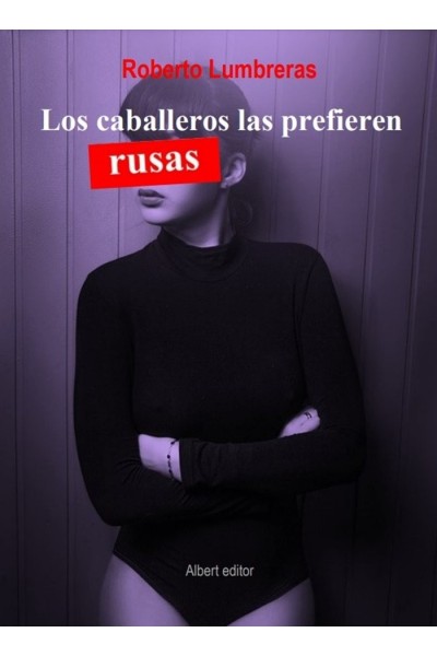 LOS CABALLEROS LAS PREFIEREN RUSAS