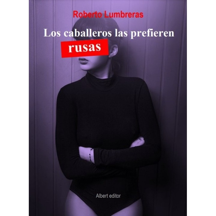 LOS CABALLEROS LAS PREFIEREN RUSAS
