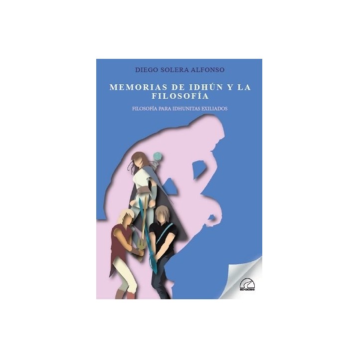 MEMORIAS DE IDHUN Y LA FILOSOFIA