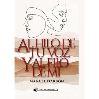 AL HILO DE TU VOZ Y AL FILO DE MI