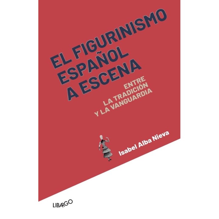 EL FIGURINISMO ESPAÑOL A ESCENA
