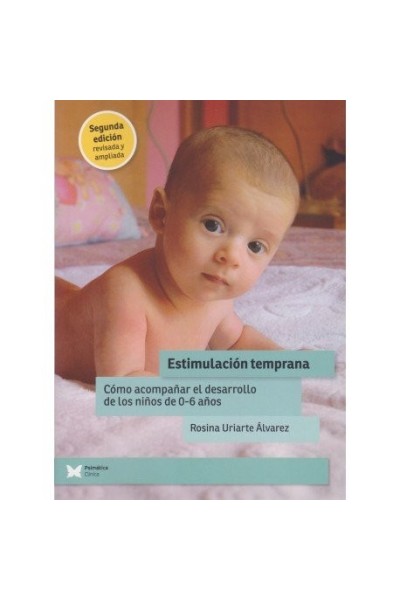 ESTIMULACION TEMPRANA 2º EDICION REVISADA Y AMPLIADA
