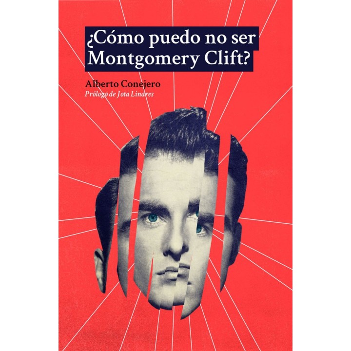 COMO PUEDO NO SER MONTGOMERY CLIFT