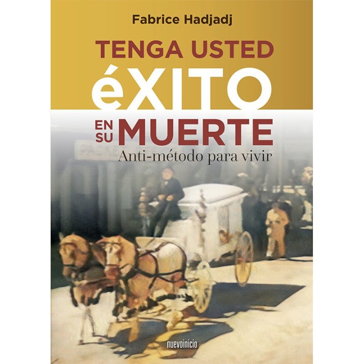 TENGA USTED EXITO EN SU MUERTE