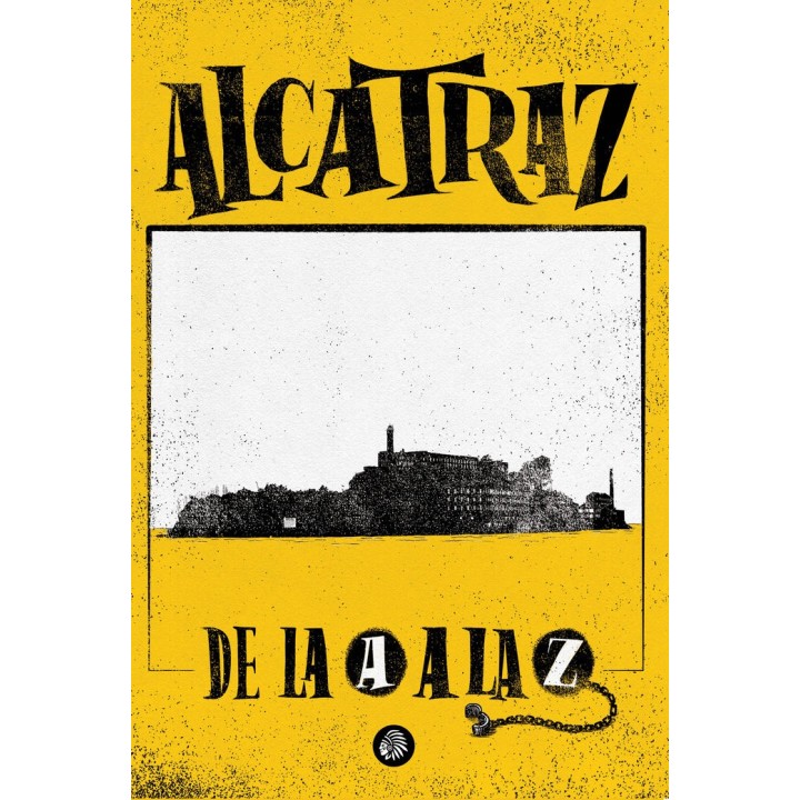 ALCATRAZ DE LA A A LA Z