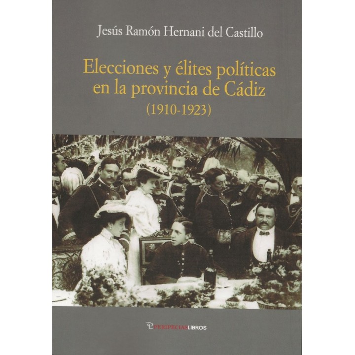 ELECCIONES Y ELITES POLITICAS EN LA PROVINCIA DE CADIZ