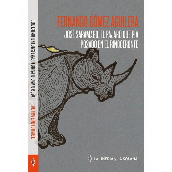 JOSE SARAMAGO EL PAJARO QUE PIA POSADO EN EL RINOCERONTE