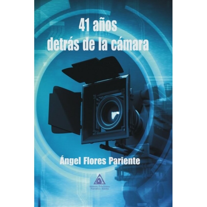 41 AÑOS DETRAS DE LA CAMARA