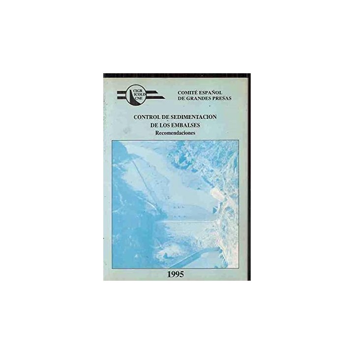 CONTROL DE SEDIMENTACIÓN DE LOS EMBALSES. RECOMENDACIONES