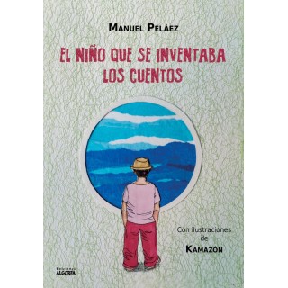 EL NIÑO QUE SE INVENTABA LOS CUENTOS