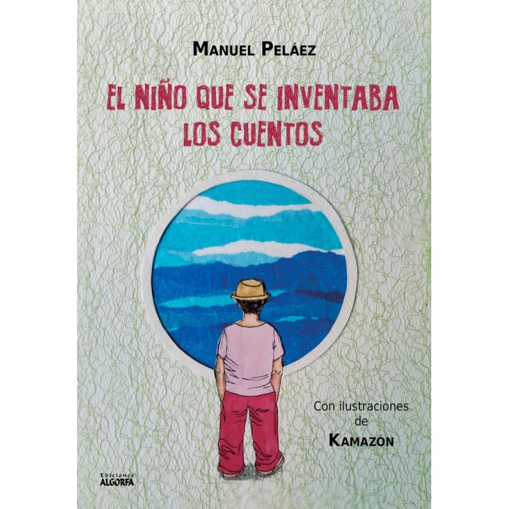 EL NIÑO QUE SE INVENTABA LOS CUENTOS