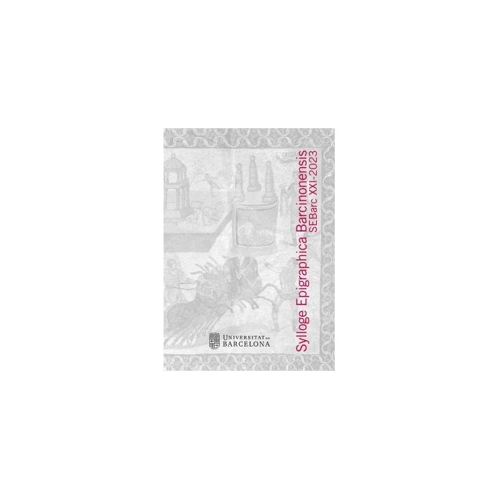 SYLLOGE EPIGRAPHICA BARCINONENSIS XXI