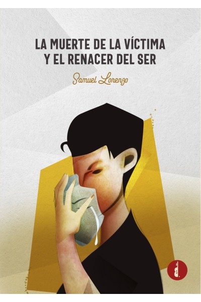 LA MUERTE DE LA VICTIMA Y EL RENACER DEL SER