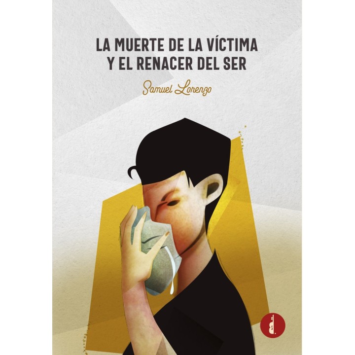 LA MUERTE DE LA VICTIMA Y EL RENACER DEL SER