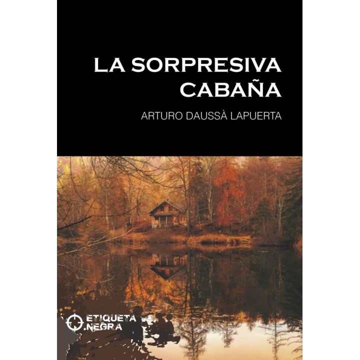 LA SORPRESIVA CABAÑA