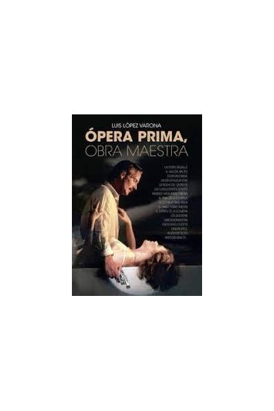 OPERA PRIMA OBRA MAESTRA