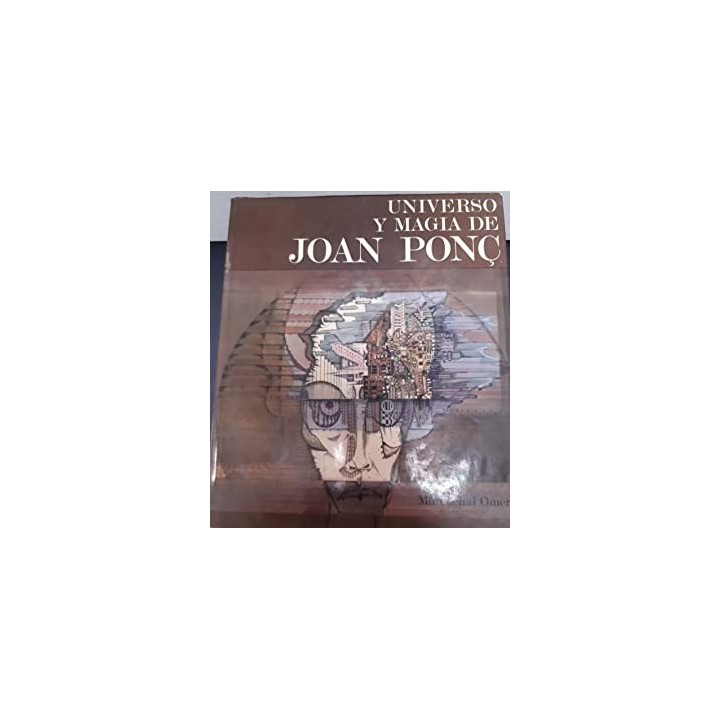 UNIVERSO Y MAGIA DE JOAN PONÇ